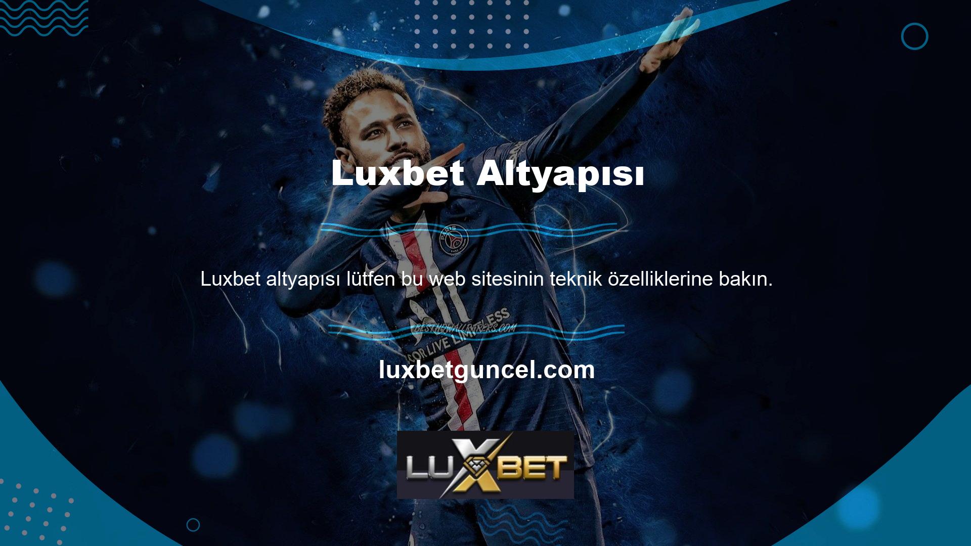 Luxbet altyapısına bir göz atalım