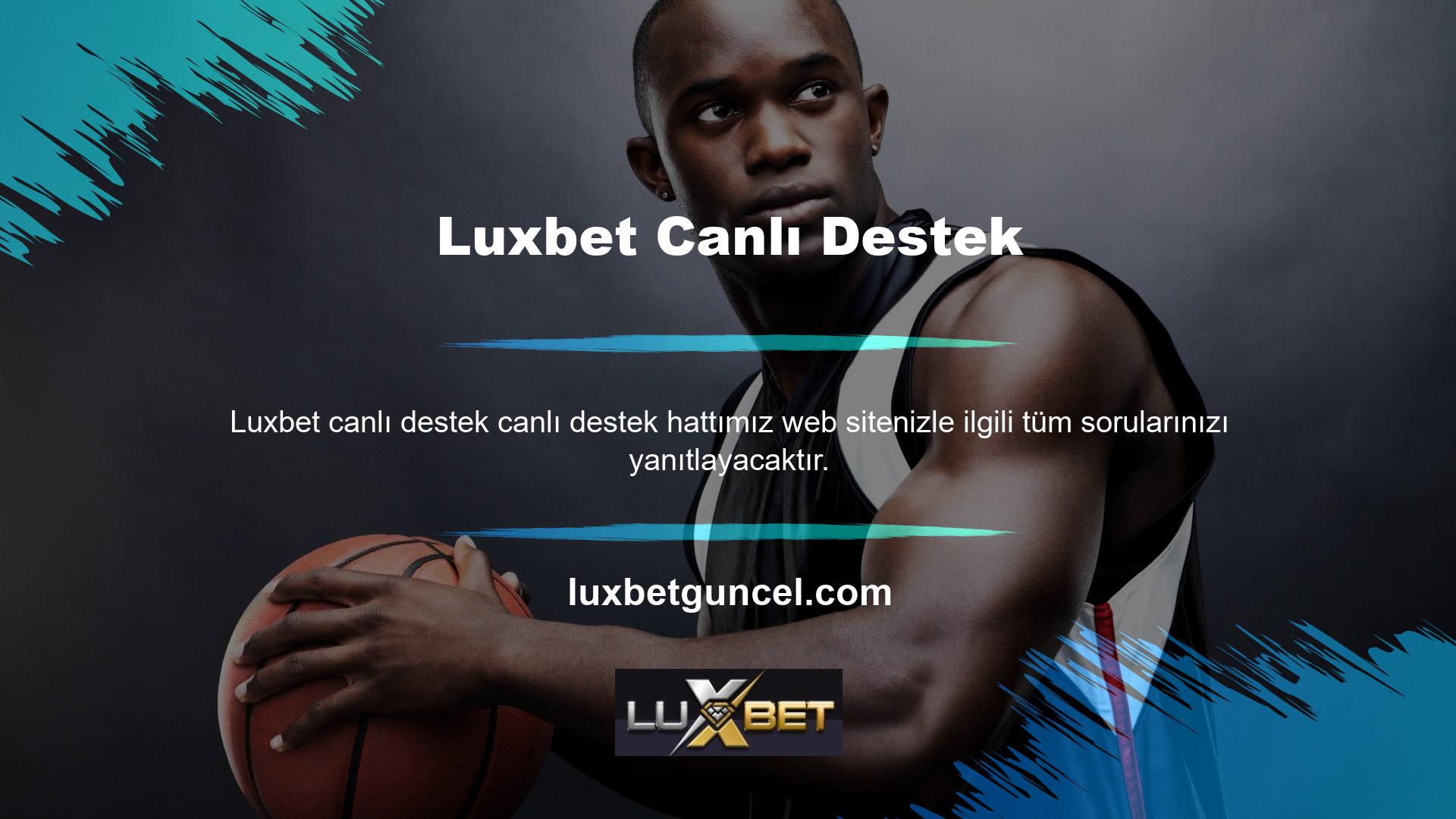 Luxbet E-spor Bahisleri Bunun nedeni sitenin canlı destek ekibinin siteyle ilgili sorunları doğru şekilde yönetebilmesi gerektiğidir